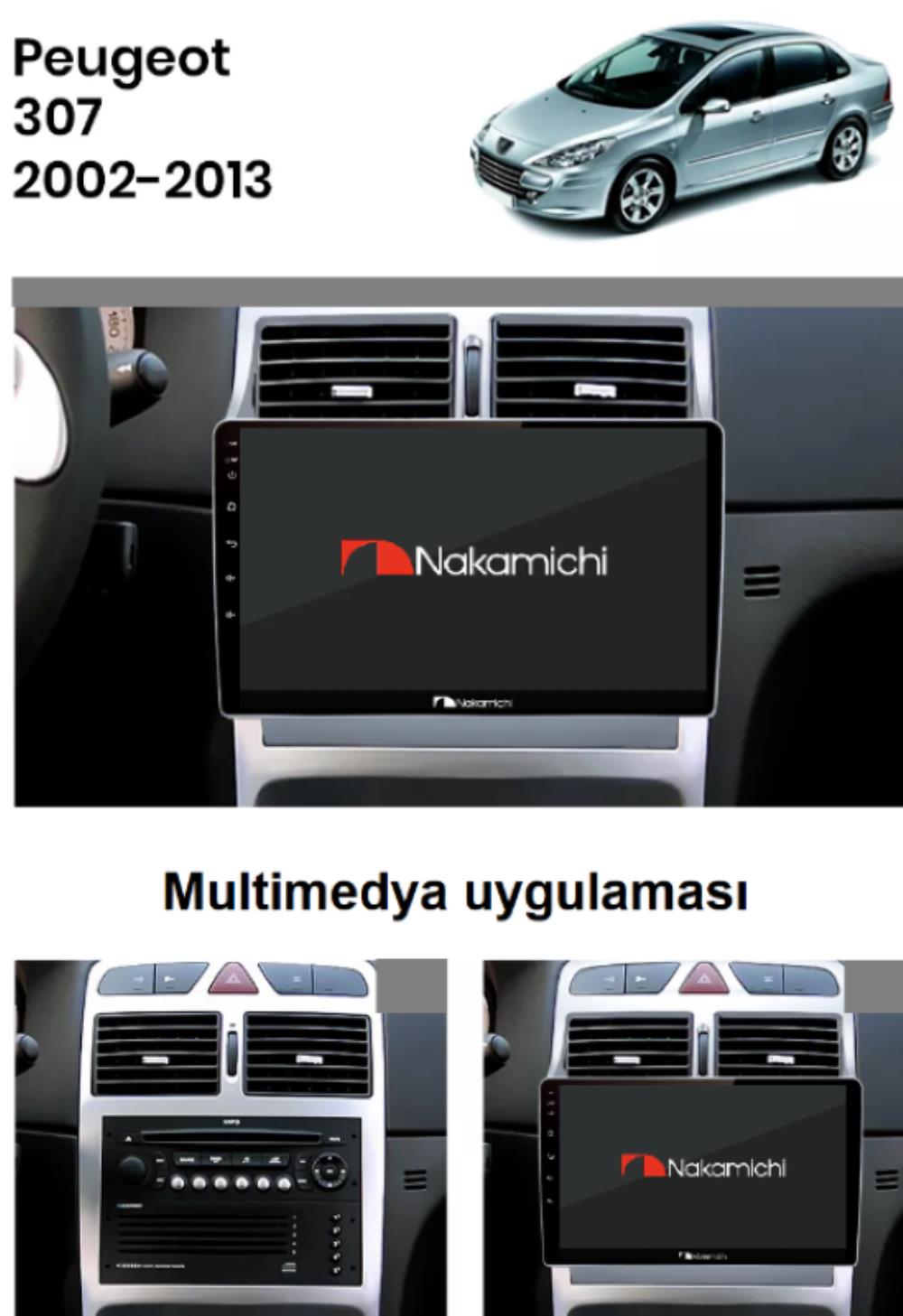 Beta Elektronik - NAKAMICHI Peugeot 307 (2002-2013) Uyumlu 2+32 Android Multimedya Navigasyon Sistemi