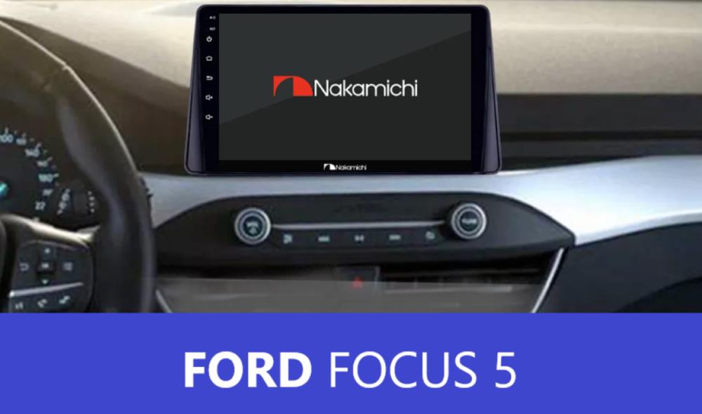 Beta Elektronik - NAKAMICHI Ford Focus 5 2018-2022 Uyumlu Android Multimedya Navigasyon Sistemi